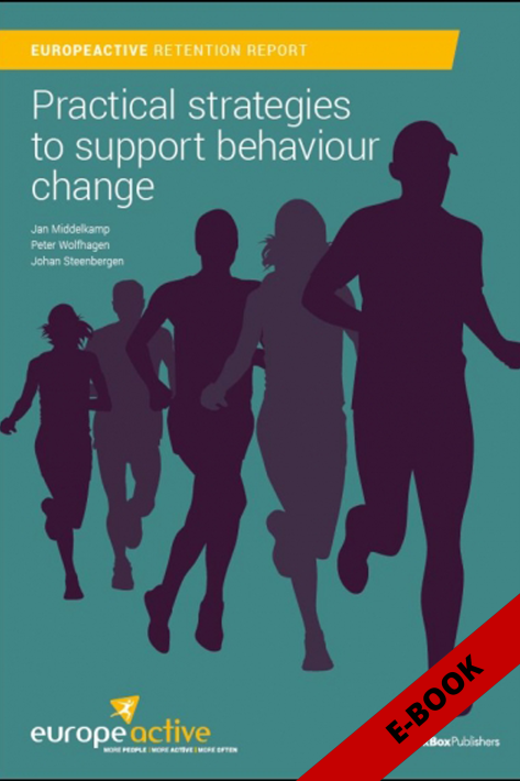 EuropeActive Retention Report 2014: Practical strategies to support behaviour change E-BOOK